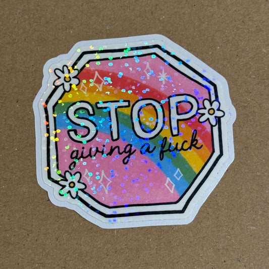 Stop Giving AF - Holographic Sticker